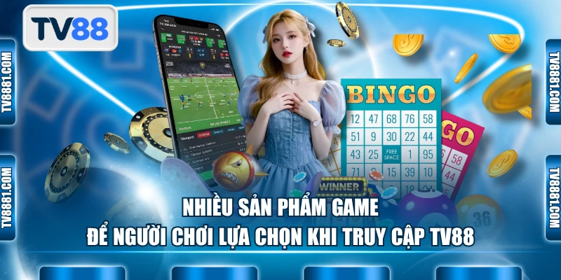 Nhiều sản phẩm game để người chơi lựa chọn khi truy cập TV88