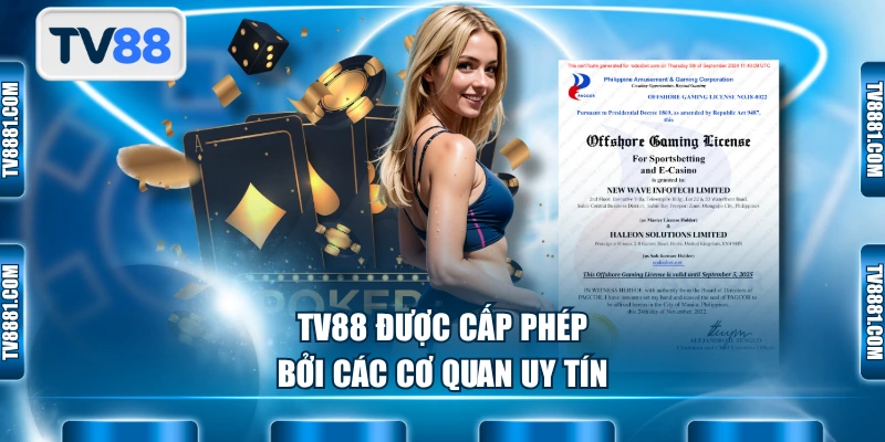 TV88 được cấp phép bởi các cơ quan uy tín